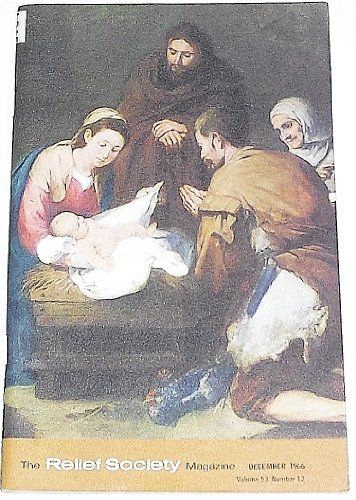 The Relief Society Magazine (December 1966) (Volume 53 Number 12)