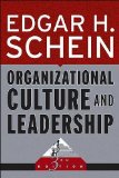 E. H. Schein's Organizational Culture and Leadership(Organizational Culture and Leadership (J-B US non-Franchise Leadership) [Paperback])2004