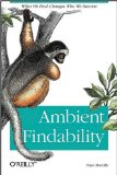 Ambient Findability: What We Find Changes (text only) by P.Morville