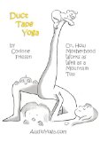 Duct Tape Yoga:  How Motherhood Is As Good As a Mountain Top for Your Yoga Practice