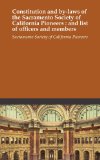 Constitution and by-laws of the Sacramento Society of California Pioneers : and list of officers and members