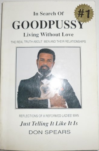 In Search of Good Pussy: Living Without Love