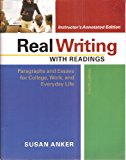Real Writing with Readings, Fourth Edition: Paragraphs and Essays for College, Work, and Everyday Life - Instructor's Annotated Edition