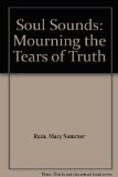 Soul Sounds: Mourning the Tears of Truth