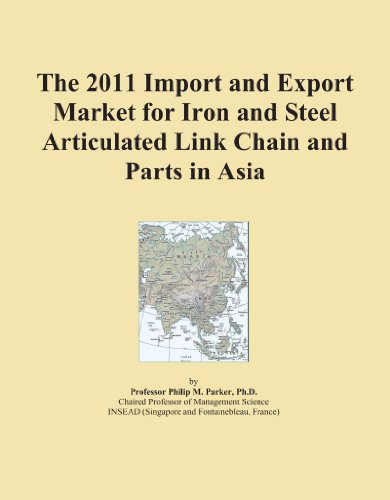 The 2011 Import and Export Market for Iron and Steel Articulated Link Chain and Parts in Asia