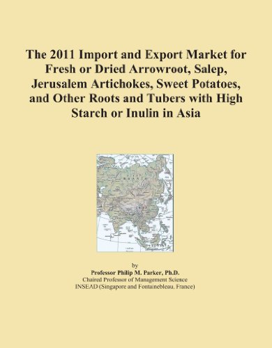 The 2011 Import and Export Market for Fresh or Dried Arrowroot, Salep, Jerusalem Artichokes, Sweet Potatoes, and Other Roots and Tubers with High Starch or Inulin in Asia