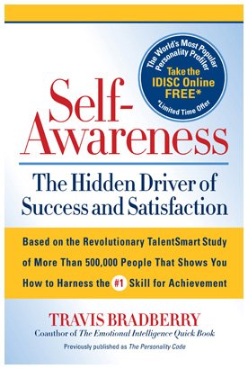 Self-Awareness: The Hidden Driver of Success and Satisfaction