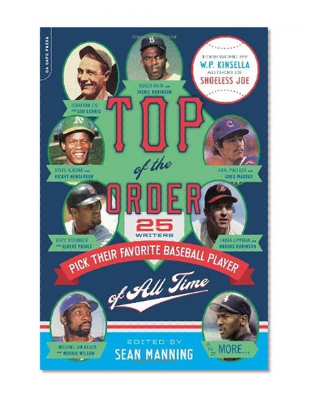 Top of the Order: 25 Writers Pick Their Favorite Baseball Player of All Time