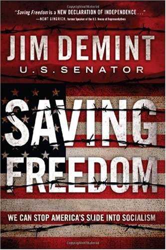 Saving Freedom: We Can Stop America's Slide into Socialism