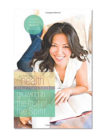 Growing in the Fruit of the Spirit: First Place 4 Health Bible Study (with CD)