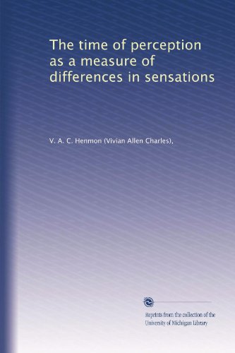 The time of perception as a measure of differences in sensations