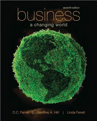 O. C. Ferrell's G. Hirt's L. Ferrell's Business(Business: A Changing World [Paperback])2008