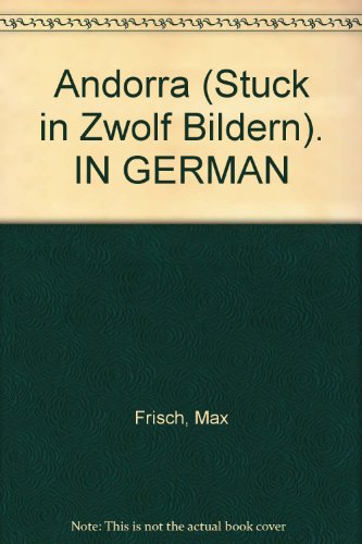Andorra (Stuck in Zwolf Bildern). IN GERMAN