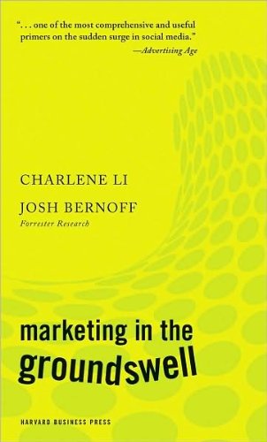 Marketing in the Groundswell (text only) by C.Li.J.Bernoff