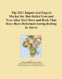 The 2011 Import and Export Market for Hot-Rolled Iron and Non-Alloy Steel Bars and Rods That Have Been Deformed during Rolling in Africa