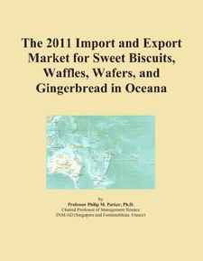 The 2011 Import and Export Market for Sweet Biscuits, Waffles, Wafers, and Gingerbread in Oceana