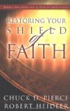 Restoring Your Shield of Faith: Reach a New Dimension of Faith for Daily Victory