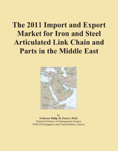 The 2011 Import and Export Market for Iron and Steel Articulated Link Chain and Parts in the Middle East