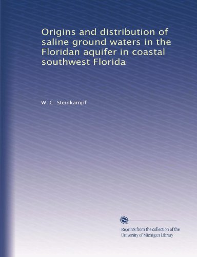 Origins and distribution of saline ground waters in the Floridan aquifer in coastal southwest Florida