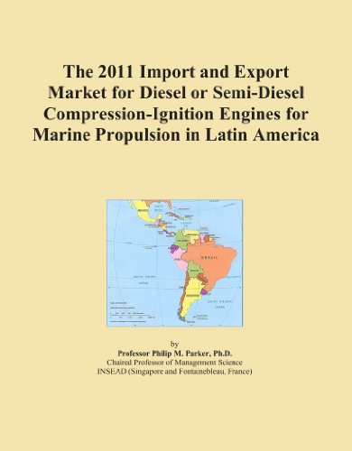 The 2011 Import and Export Market for Diesel or Semi-Diesel Compression-Ignition Engines for Marine Propulsion in Latin America