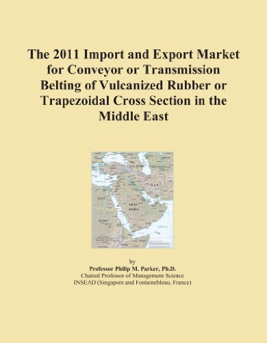 The 2011 Import and Export Market for Conveyor or Transmission Belting of Vulcanized Rubber or Trapezoidal Cross Section in the Middle East