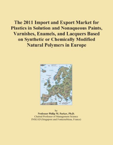 The 2011 Import and Export Market for Plastics in Solution and Nonaqueous Paints, Varnishes, Enamels, and Lacquers Based on Synthetic or Chemically Modified Natural Polymers in Europe
