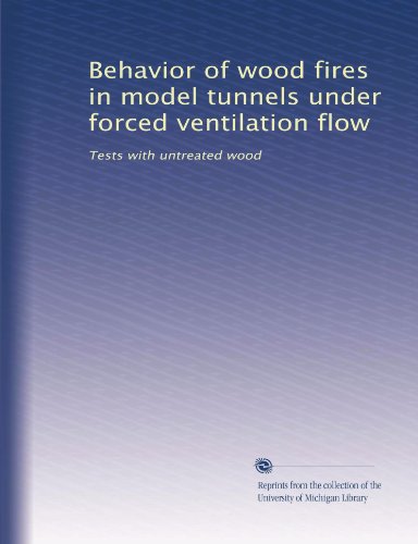Behavior of wood fires in model tunnels under forced ventilation flow: Tests with untreated wood