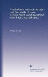Simulation of reservoir storage and firm yields of three surface-water supplies, Ipswich River basin, Massachusetts