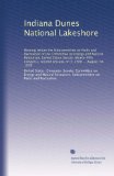 Indiana Dunes National Lakeshore: Hearing before the Subcommittee on Parks and Recreation of the Committee on Energy and Natural Resources, United ... session, on S. 2560 ... August 10, 1978