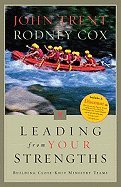 Leading from Your Strengths Building Close-Knit Ministy Teams (Hardcover, 2004)