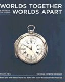 Worlds Together, Worlds Apart- A History of the World from the Beginnings of Humankind to the Present 2nd EDITION