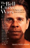 Bell Curve Wars Race, Intelligence, & the Future of America (Paperback, 1995)