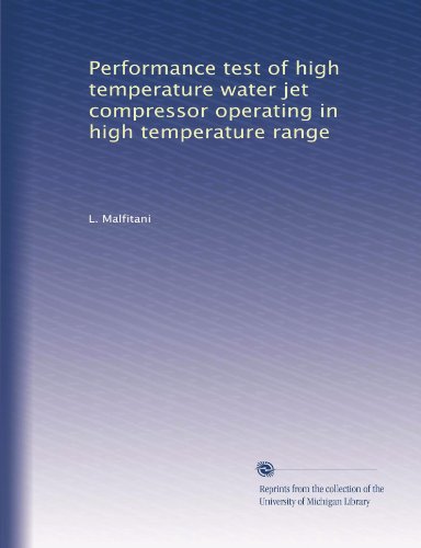 Performance test of high temperature water jet compressor operating in high temperature range