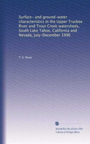 Surface- and ground-water characteristics in the Upper Truckee River and Trout Creek watersheds, South Lake Tahoe, California and Nevada, July-December 1996