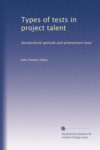 Types of tests in project talent: Standardized aptitude and achievement tests