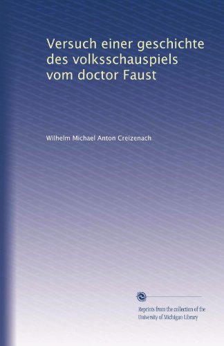 Versuch einer geschichte des volksschauspiels vom doctor Faust (German Edition)
