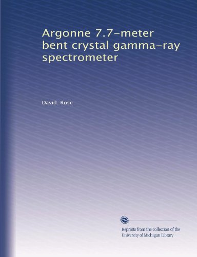 Argonne 7.7-meter bent crystal gamma-ray spectrometer