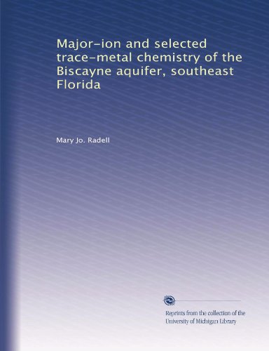 Major-ion and selected trace-metal chemistry of the Biscayne aquifer, southeast Florida
