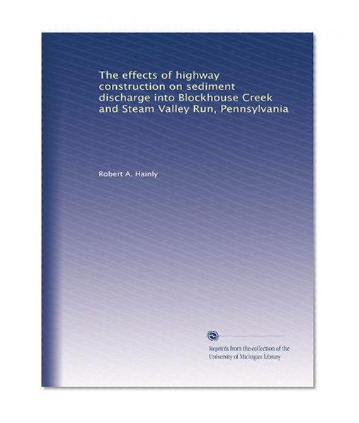 The effects of highway construction on sediment discharge into Blockhouse Creek and Steam Valley Run, Pennsylvania