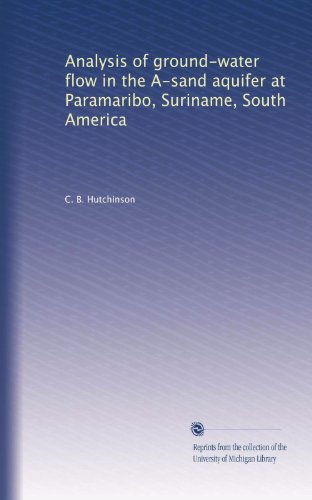 Analysis of ground-water flow in the A-sand aquifer at Paramaribo, Suriname, South America