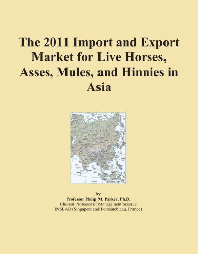 The 2011 Import and Export Market for Live Horses, Asses, Mules, and Hinnies in Asia