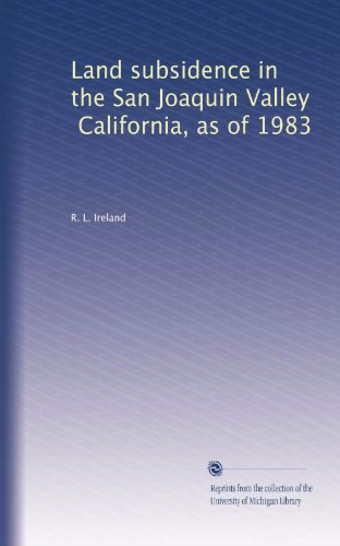 Land subsidence in the San Joaquin Valley, California, as of 1983