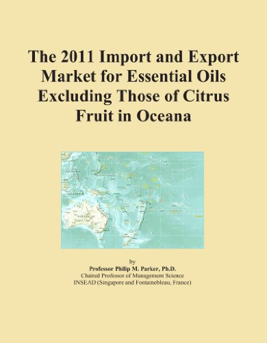 The 2011 Import and Export Market for Essential Oils Excluding Those of Citrus Fruit in Oceana