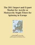 The 2011 Import and Export Market for Acrylic or Modacrylic Staple Fibers for Spinning in Europe