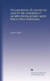 Documentation of a numerical code for the simulation of variable density ground-water flow in three dimensions