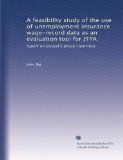 A feasibility study of the use of unemployment insurance wage-record data as an evaluation tool for JTPA: report on project's phase I activities