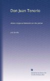 Don Juan Tenorio: drama religioso fantÃ¡stico en dos partes (Spanish Edition)