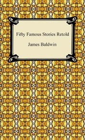 Fifty Famous Stories Retold [with Biographical Introduction]