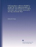 Full equations utilities (FEQUTL) model for the approximation of hydraulic characteristics of open channels and control structures during unsteady flow