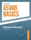 Master the ASVAB Basics--Arithmetic Reasoning: Chapter 5 of 12
